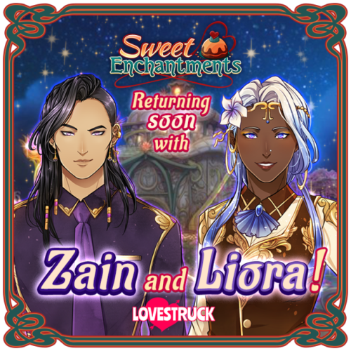 lovestruckvoltage:☕ Sweet Enchantments will return next month with Zain and Liora! ☕We are very plea