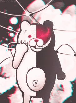 wolverix:   Dangan Ronpa - Most favorite character → Monokuma   "Upupu.. This heart-thumping feeling of distress.. It's just as if salmon suddenly started assaulting people.."                