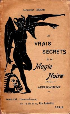 Demoniality:  Les Vrais Secrets De La Magie Noire By Alexandre Legran Http://Gallica.bnf.fr/Ark:/12148/Bpt6K107829P.r=Les+Vrais+Secrets+De+La+Magie+Noire.langen