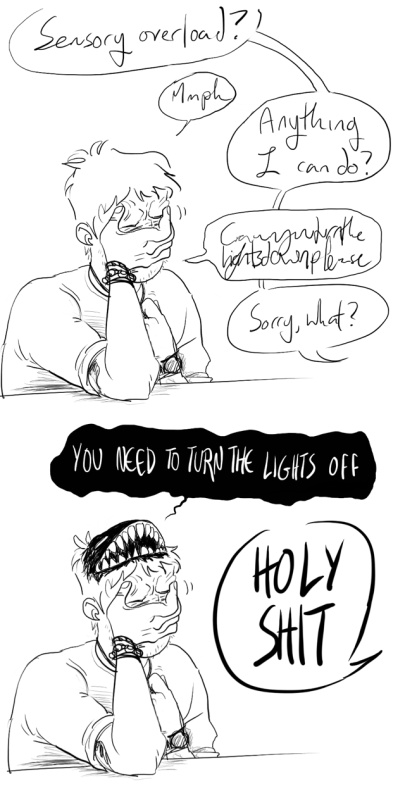 dumbass-bitch-disease:  sludgebf:  sludgebf:   ways anne finds out venom is alive option #1   the sheer amount of other people with sensory processing issues who had no idea this was venom related until they got to the caption   Oof