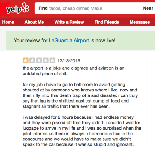 1-star yelp review of laguardia airportwritten using a predictive text interfacesource: all 1-star y