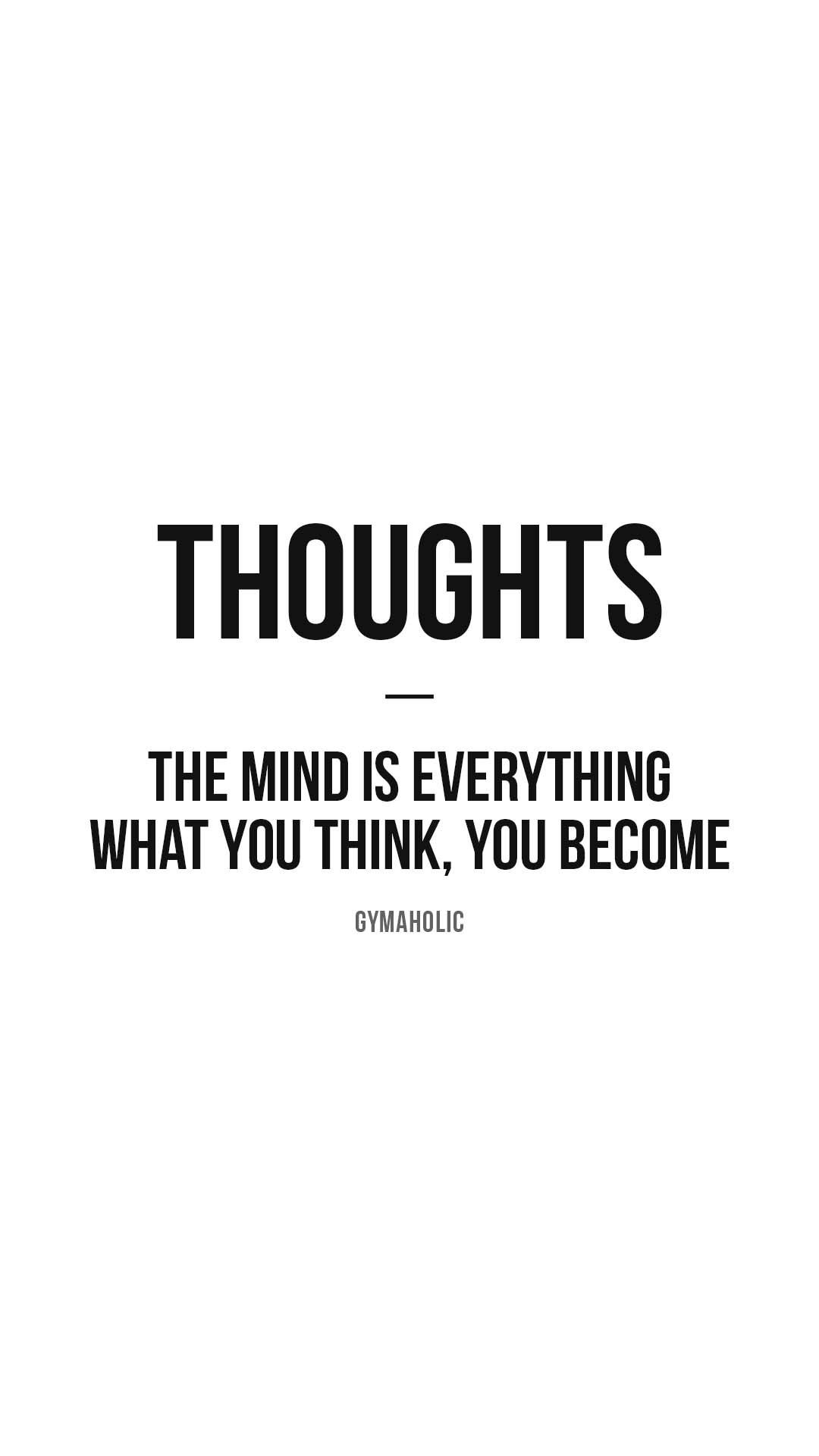 Thoughts: the mind is everything