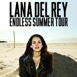 lanamusic:  Lana Del Rey’s Endless Summer Tour 2015 - Tour Dates &amp; Prices