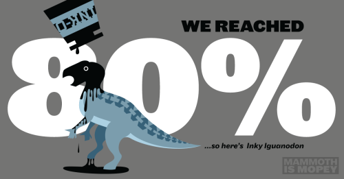 gallantcannibal:We made it to 80%, and unlocked Inky Iguanodon! Preorder your own copy of Mammoth is