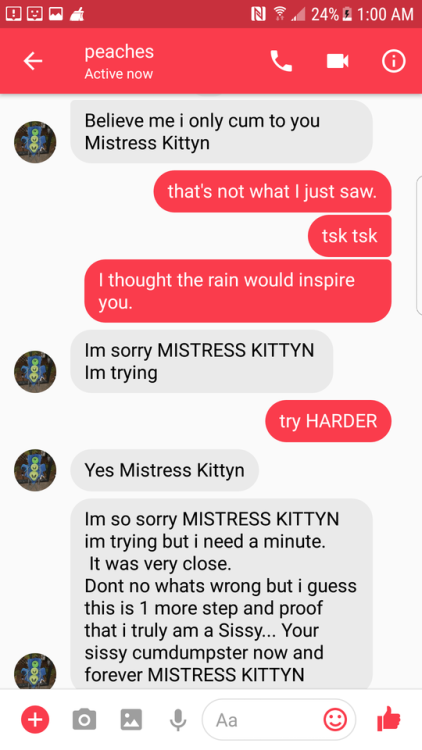 An ungrateful sissy. This is her *Mistress Kittyn*. What an undeserving little bitch.