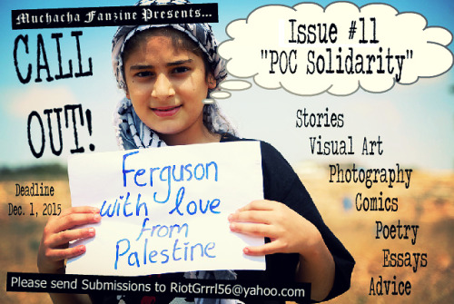 Muchacha Fanzine Issue #11 “POC Solidarity” CALL OUT FOR SUBMISSIONS! For it’