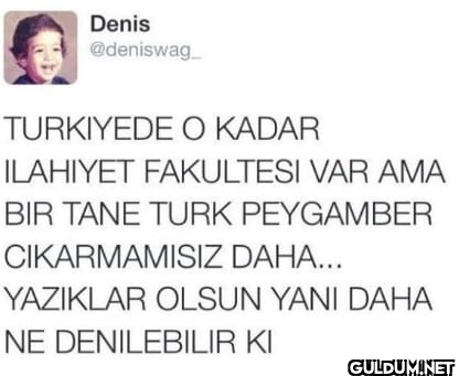 Denis @deniswag_ TURKIYEDE...