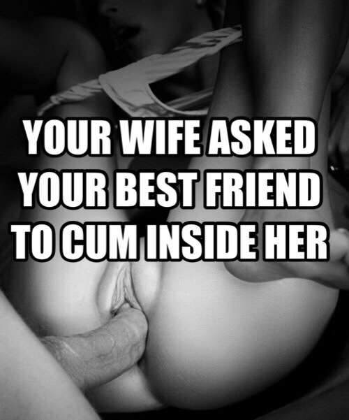 freakden:Wife couldn’t resist your best friend’s big cock. Can you blame her?