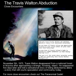 nerdy-king-of-hell:  theparanormalguide:  The Travis Walton Abduction - Close Encounters - For nearly 38 years the world has been mystified and intrigued by the tale of Travis Walton, a logger in a small town in Arizona who went missing in late 1975.