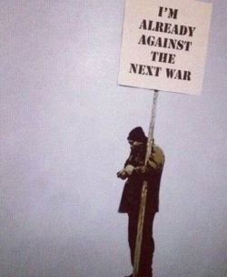 sagansense:  theinspirationjourney:  &ldquo;I’m already against the next war&rdquo;   