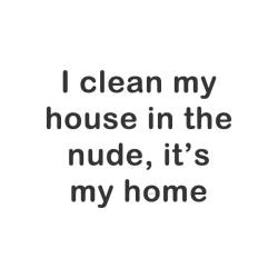 olylife7:  When I clean.