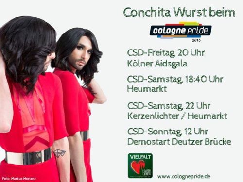 Conchita at the Cologne Pride this weekend!And guess who lives in Germany and can not go? Right&
