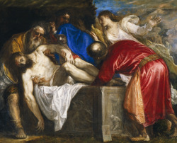 jaded-mandarin:  Titian. The Burial of Christ,