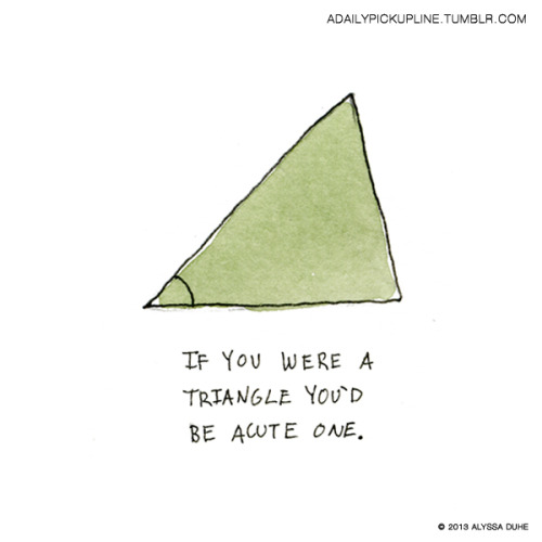adailypickupline:  Don’t be a square. 