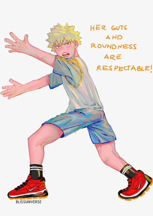 blissuniverse:Here’s the tea:Bakugou: HER GUTS AND ROUNDNESS ARE RESPECTABLE!!!lol Baku being 