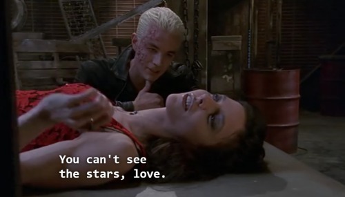 cosmictuesdays:whedoncon:1) my favorite drunk girl vampire naming all the stars she cannot see I lov