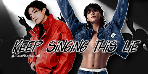 Keep Singing This Lie (2) | Kth + Jjk