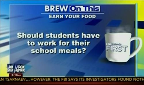 masteradept:  sanityscraps:  ccindecision:  justinspoliticalcorner:  (via Fox Asks If Children Should Work For School Meals | Blog | Media Matters for America)  Yes, obviously. What better way to teach English Lit than to bring Charles Dickens’ novels