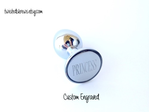 twistedskrews:  Custom engraved BDSM butt plugs!  Customize your own! www.twistedskrews.etsy.com 
