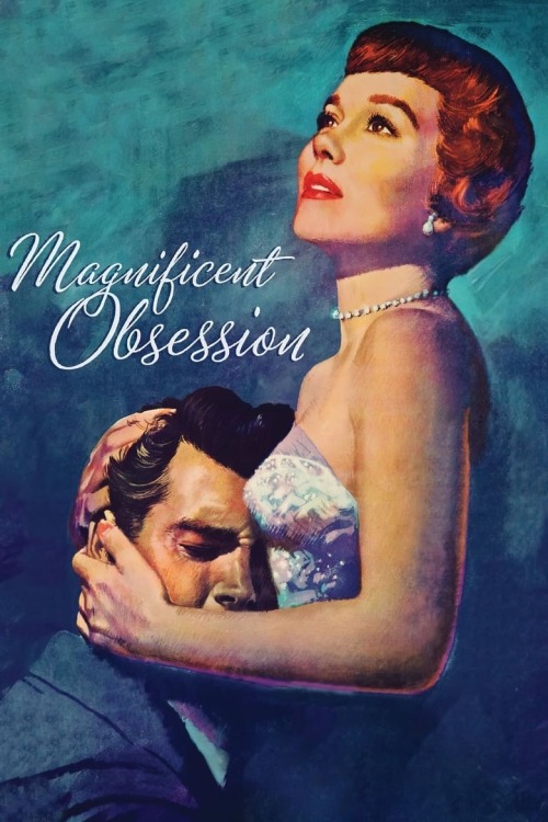 BRAND UPON THE BRAIN FILM CLUB #1DOUGLAS SIRK WEEPIESMAGNIFICENT OBSESSION (DOUGLAS SIRK, 1954)ALL T