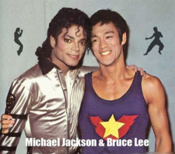 kungfutaichworld:  Michael Jackson &amp; Bruce lee!!  Both of them were popular global figures!! I absolutely adore them, and It is so amazing to see that they were miraculously similar.  Chinese Sword   