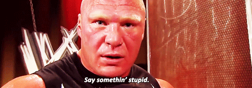 remember that time brock in his first ever match in UFC beat frank mir up. and then when they fought again he beat frank mir up again. he beat frank mir up so badly that the only hands frank threw in that fight were thumbs up to his corner to signal that