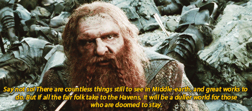 galadriels:“Dull and dreary indeed!“ said Merry. “You must not go to the Havens, Legolas. Ther