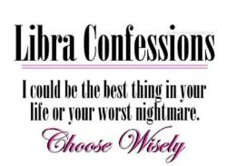 nspmysocalledlife:  Choose Wisely #LibraDiva