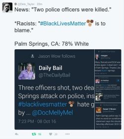 grandpaq:  funkpunkandrollmuhfucka2:  They didn’t even wait to already find blame with BLM but forget the demographics of Palm Springs… smh [source]  Lol so lemme get this straight. They kill black men for something as small as HAVING A BROKE DOWN
