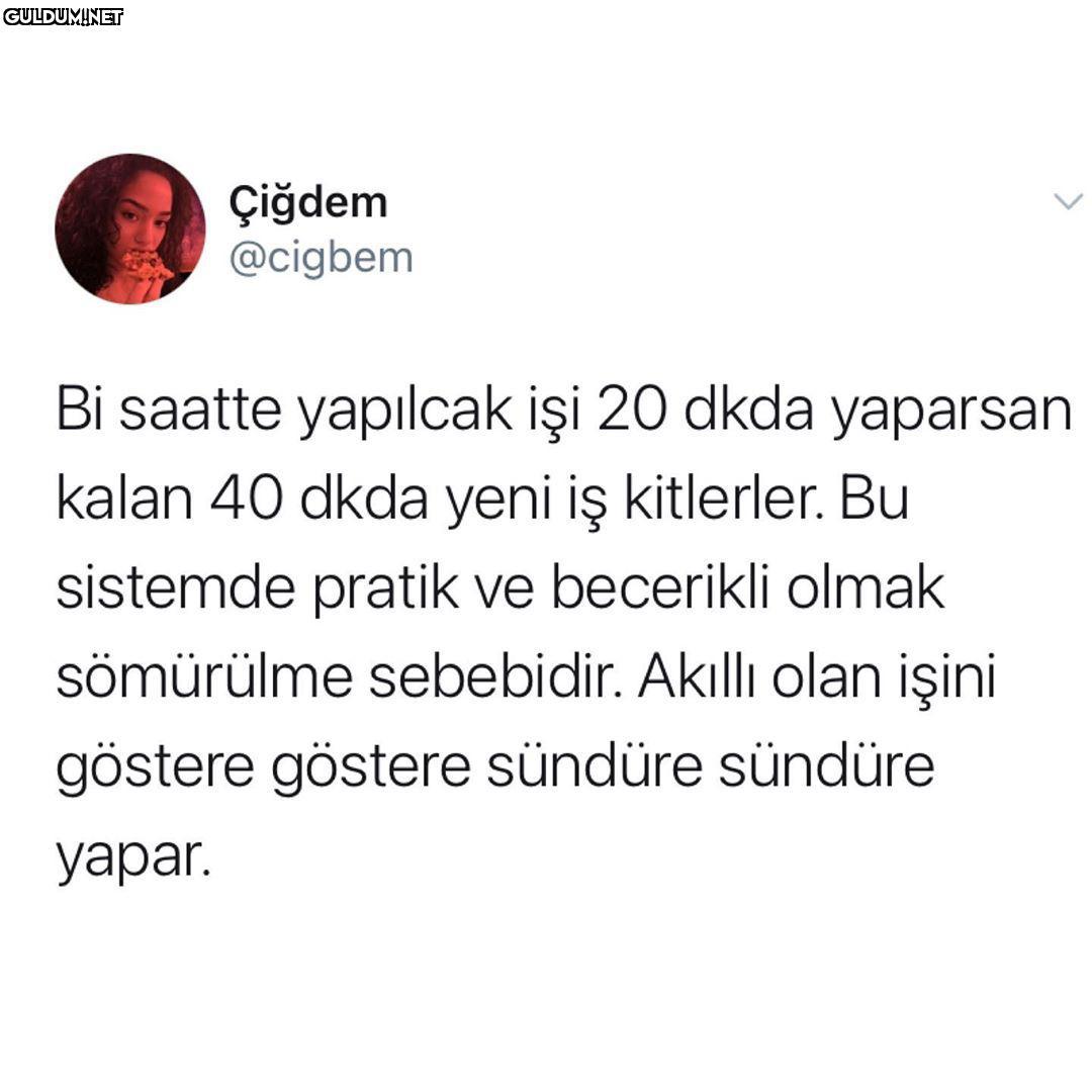 Çiğdem @cigbem Bi saatte...