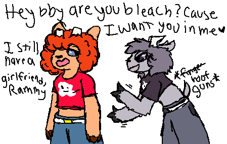 "Hey baby are you bleach? Cause i want you in me," says Rammy, "I still have a girlfriend, Rammy," responds Lammy. Lammy is looking over to Rammy, who is shooting finger guns. there is text beside her that has finger crossed out, but the rest reads as hoof guns