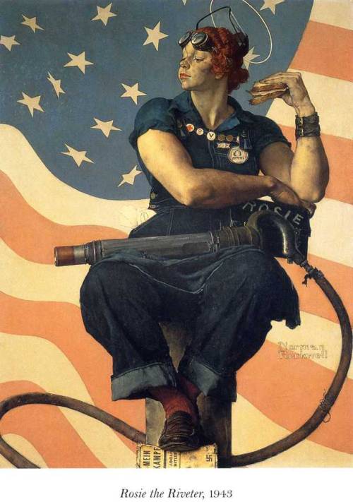 Rosie the Riveter, Norman RockwellI’ve always loved this version. Rockwell wasn’t just an artist, he