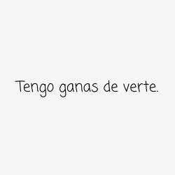 recuerdos-que-no-dejan-vivir:  dontworrybehappy-iaaru:  Tengo ganas de verte on We Heart It.  Aunque tengas a otra pendiente, Quiero verte más 