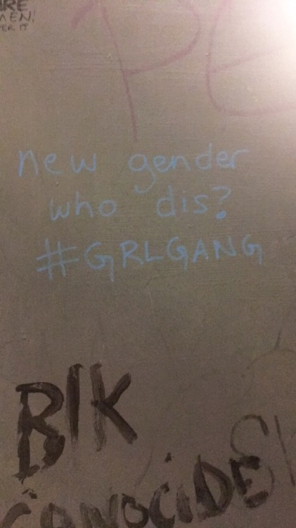 queergraffiti: “new gender who dis? #GRLGANG” at Red Emma’s in Baltimore, Maryland