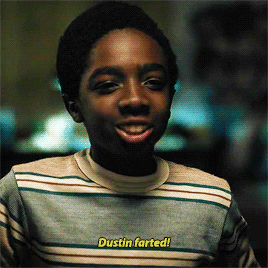 elevenbbrowns:  DUSTIN FARTED.