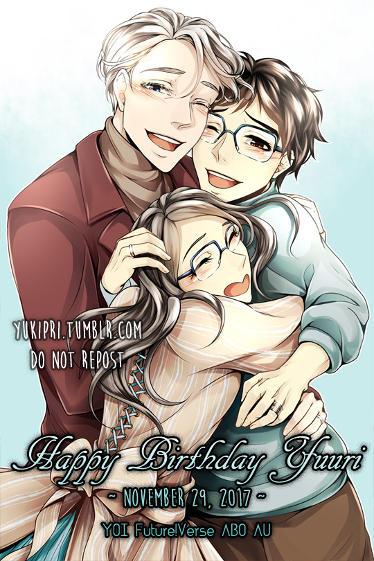 yukipri:  HAPPY BIRTHDAY KATSUKI YUURI!!!~ November 29, 2017 ~YOI Future!Verse ABO