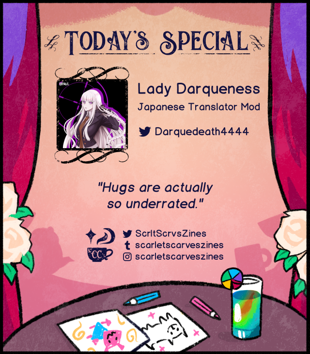 This is a Mod spotlight for Lady Darqueness, our Japanese Translator Mod! Their favorite Deltarune quote is: "Hugs are actually so underrated.".