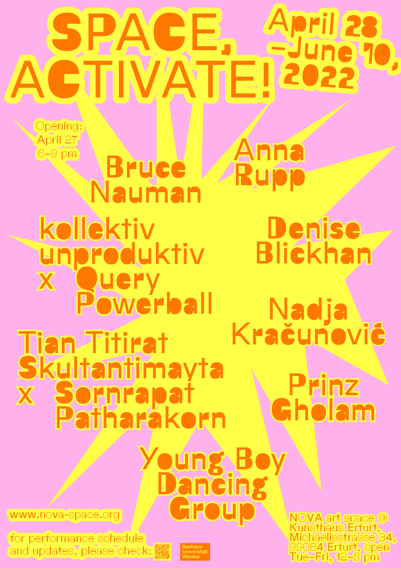 »SPACE, ACTIVATE!«
Ausstellungsdauer:
28. April 2022 bis 10. Juni 2022
Eröffnung:
Mittwoch, 27. April 2022, 18 bis 21 Uhr
19 Uhr – Performance von Denise Blickhan
Begleitprogramm:
Samstag, 7. Mai 2022, 20 Uhr – Performance von Young Boy Dancing...