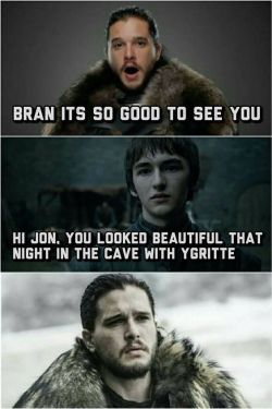 Drunkstagrobert:“Go Watch Porn Instead, Bran!”