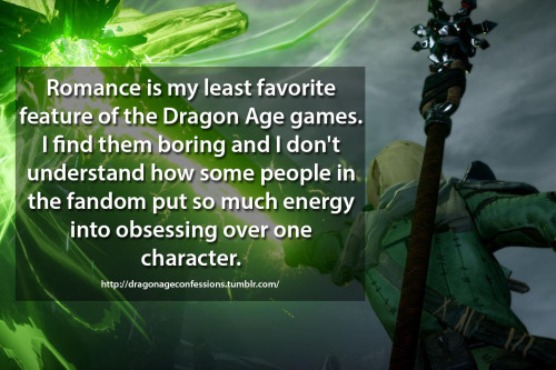 dragonageconfessions: Confession:  Romance is my least favorite feature of the Dragon Age games