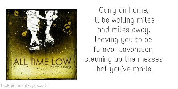 alexalltimeloww:   All Time Low last lines  