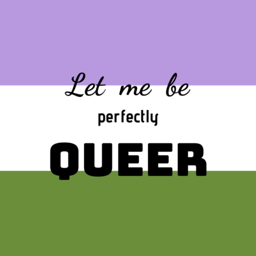 izziegs: (ID: Various Pride flags with the phrase “Let me be perfectly queer” over 