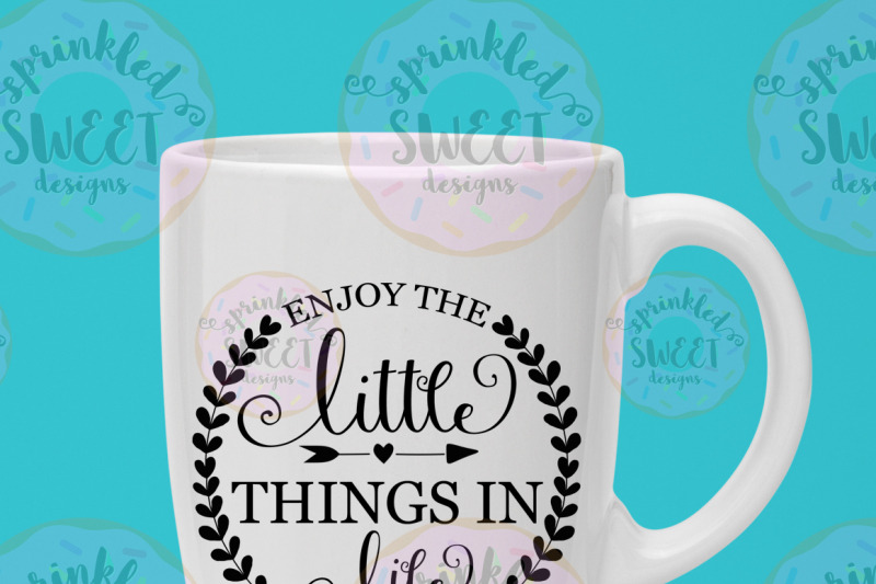 Download Untitled — Download Free Enjoy The Little Things Svg Cut...