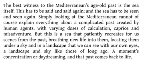 winedark:Fernand Braudel, “The Mediterranean in the Ancient World” trans. Siân Reynolds