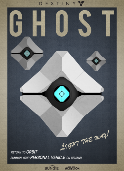 theomeganerd:  Destiny Ghost Poster by Martin