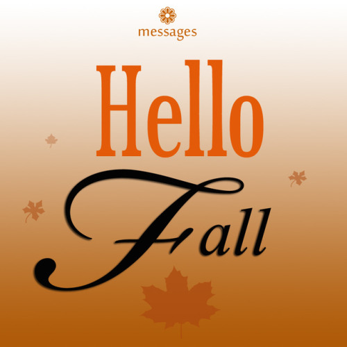 flowerymessages:Hello Fall ❧