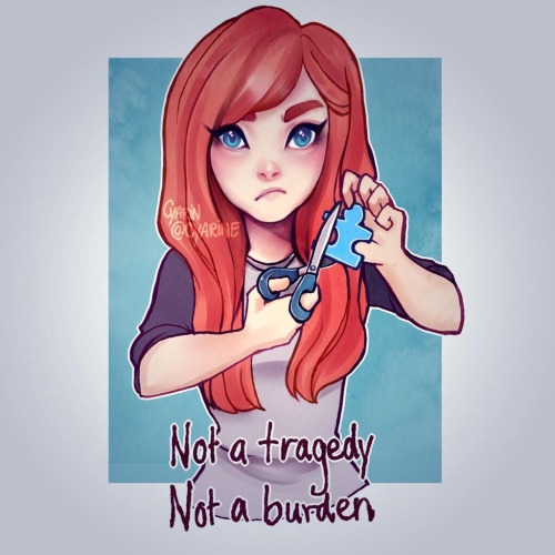 cyarindraws:Not a tragedy, not a burden, not a stereotype. We need no cure, we need care and acceptance.Autismspeaks uses shock and pity to raise funds for “research”. It doesn’t give autism a voice, it harms and fuels stereotypes.