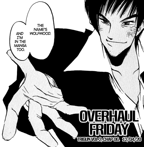 trigun-manga-overhaul:TRIGUN ULTIMATE OVERHAUL: Finished Chapters FridayTrigun Volume 2, Chapter 06,