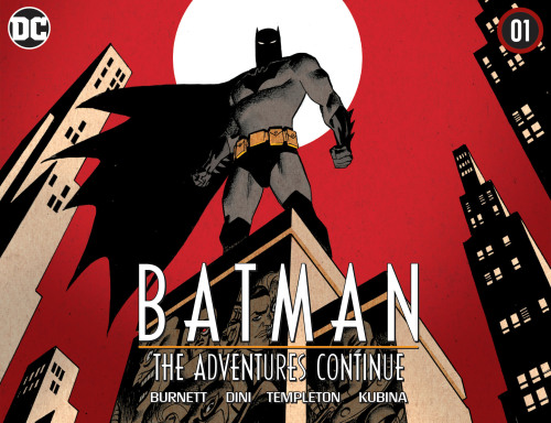 Batman: The Adventures Continue #1 is finally out! Back to the world of Batman The Animated Series b