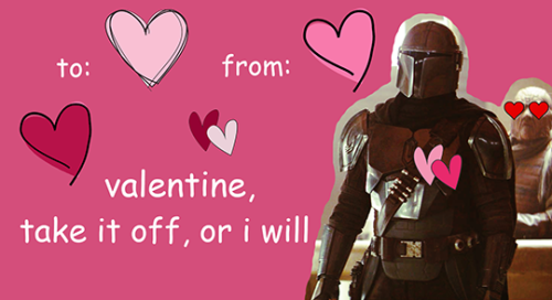 300mirrors: ↳ The Mandalorian  Valentine’s Day Cards Edition. x x